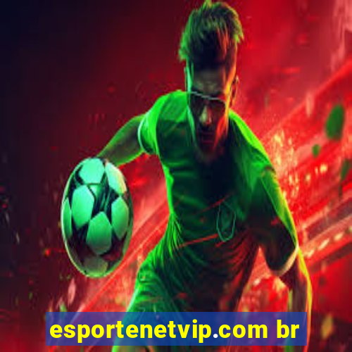 esportenetvip.com br